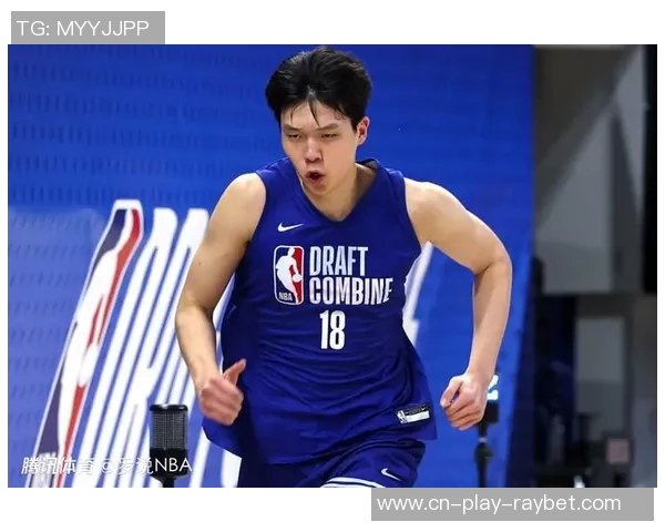 拓媒期待杨瀚森加强篮下进攻斯普利特支持他尝试三分球